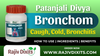 Patanjali Divya Bronchom | How to Use | Ingredients | Benefits