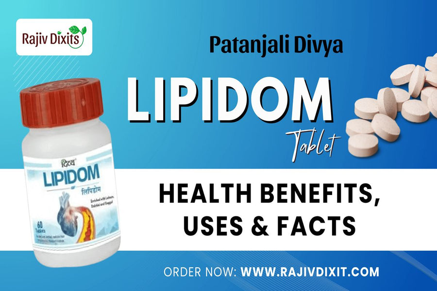 Patanjali Divya Lipidom Tablet Ingredients How to Use Benefits